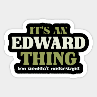 It's an Edward Thing You Wouldn't Understand Sticker